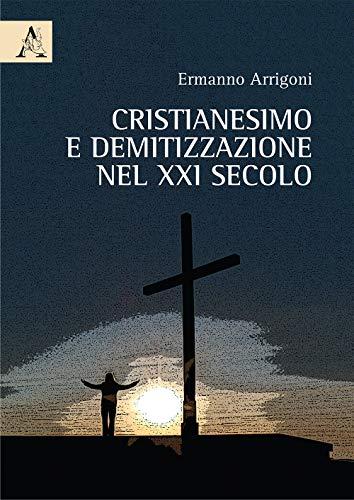 Cristianesimo e demitizzazione nel XXI secolo