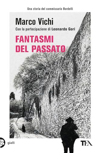 Fantasmi del passato. Un'indagine del commissario Bordelli