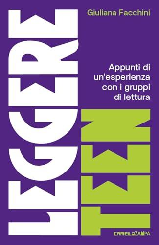 Leggere teen. Appunti di un'esperienza con i gruppi di lettura