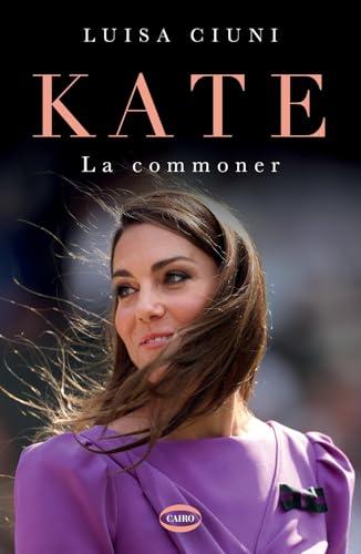 Kate. La commoner