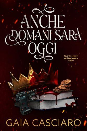 Anche domani sarà oggi