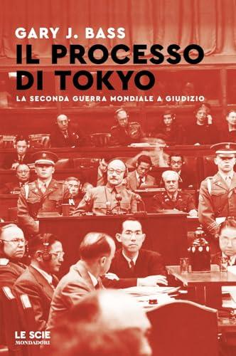 Il processo di Tokyo. La seconda guerra mondiale a giudizio