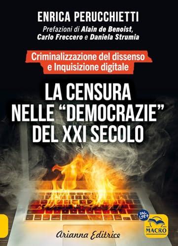 La censura nelle «democrazie» del XXI secolo. Criminalizzazione del dissenso e inquisizione digitale