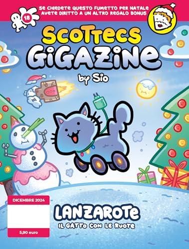 Scottecs Gigazine 18 - Lanzarote il gatto con le ruote: Vol. 18
