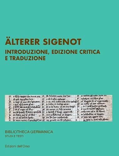 Älterer Sigenot. Introduzione, edizione critica e traduzione