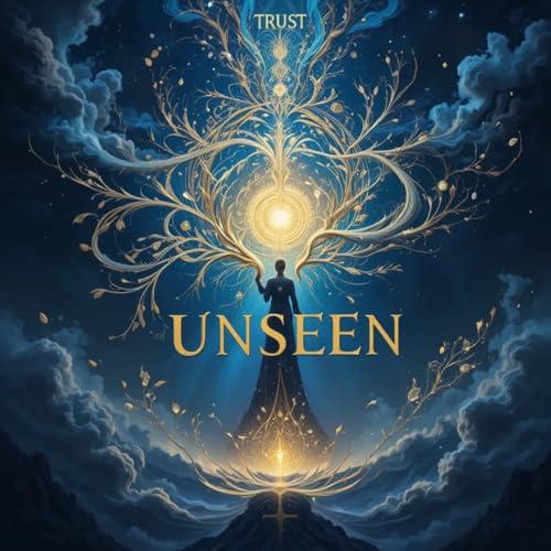 Trust the Unseen (English Edition)