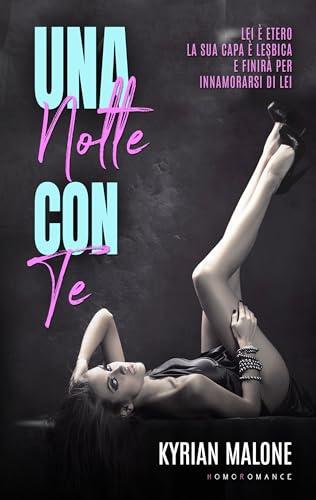 Una notte con te (Libro lesbico, romanzo lesbico): Romanzo lesbico Boss – Dipendente e slow burn