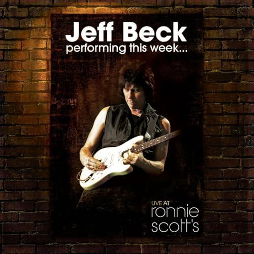 Jeff Beck - Performing this week... Live at Ronnie Scott's