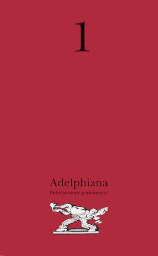 Adelphiana. Pubblicazione permanente (Vol. 1)
