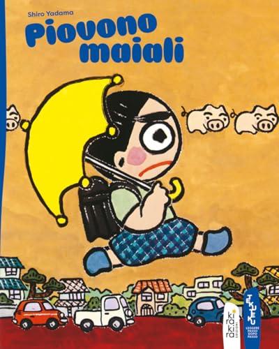 Piovono maiali. Ediz. a colori