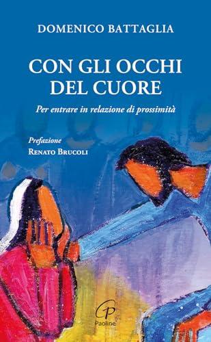 Con gli occhi del cuore. Per entrare in relazione di prossimità