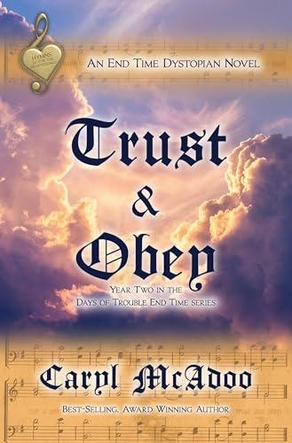 Trust & Obey: Year Two of End Times, Days of Trouble series (Hymns to Stir the Heartstrings Collection) (English Edition)