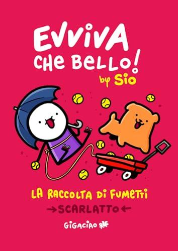 Evviva che bello! La raccolta di fumetti. Scarlatto 2025