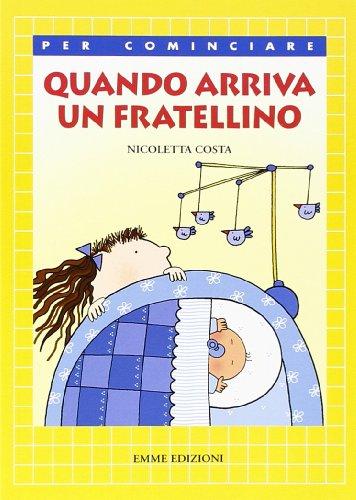 Quando arriva un fratellino. Ediz. illustrata