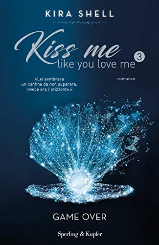 Kiss me like you love me 3: Game over: Versione italiana