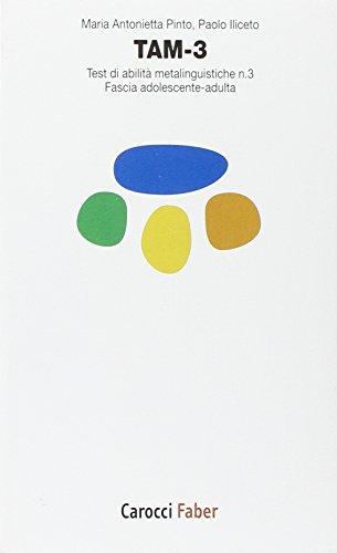 TAM-3. Test di abilità metalinguistiche. Fascia adolescente-adulta (Vol. 3)