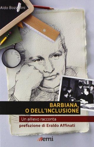 Barbiana o dell'inclusione. Un allievo racconta