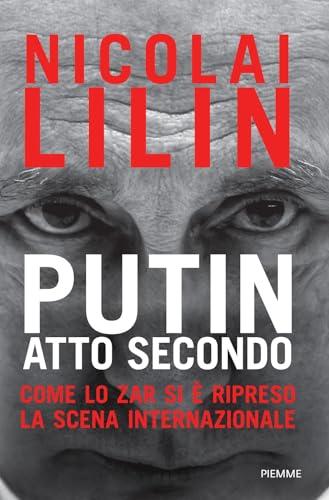 Putin atto secondo. Come lo Zar si è ripreso la scena internazionale