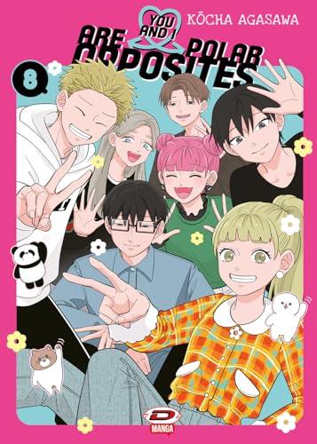 You and I are polar opposites (Vol. 8)