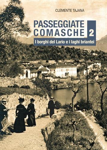 Passeggiate comasche. I borghi del Lario e i laghi briantei (Vol. 2)
