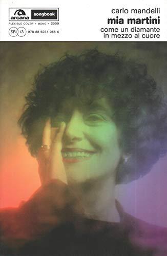 Mia Martini. Come un diamante in mezzo al cuore