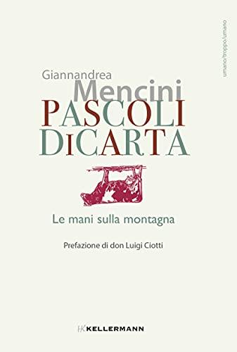 Pascoli di carta. Le mani sulla montagna