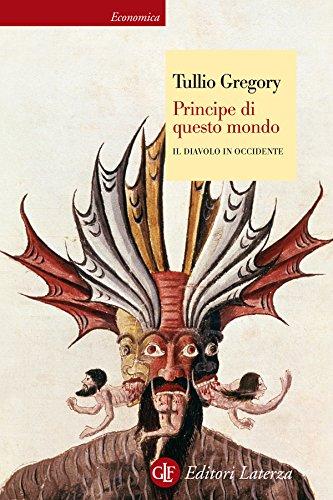 Principe di questo mondo: Il diavolo in Occidente (Economica Laterza Vol. 695)