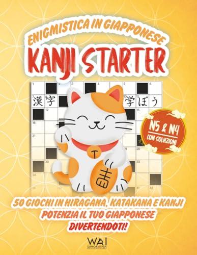 Enigmistica in Giapponese KANJI STARTER: 50 Giochi in Hiragana, Katakana e Kanji. Potenzia il Tuo Giapponese Divertendoti! | Parole Crociate, Parole ... | Eserciziario Ludico per JLPT N4 e N5