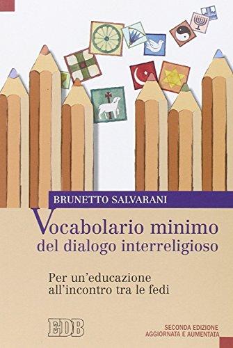 Vocabolario minimo del dialogo interreligioso. Per un'educazione all'incontro tra le fedi