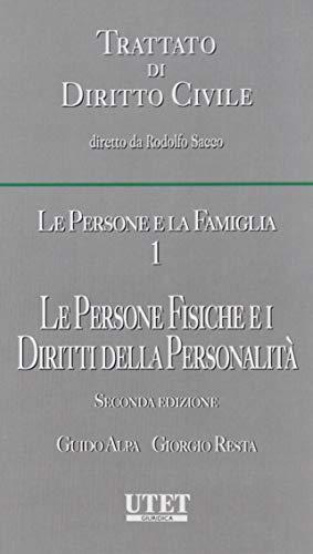 Persone e famiglia 1 - persone fisiche e diritti della personalità: Vol. 1