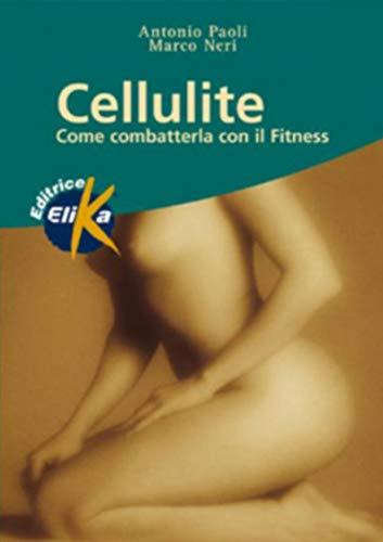 Cellulite. Come combatterla con il fitness