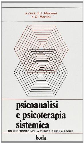 Psicoanalisi e psicoterapia sistemica. Un confronto nella clinica e nella teoria