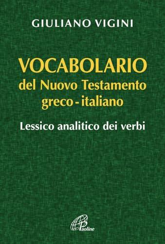 Vocabolario del Nuovo Testamento Greco-Italiano. Lessico analitico dei verbi