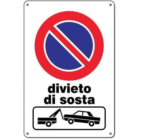 Cartello 20cm x 30cm Divieto di sosta - Resistente UV - Impermeabile - Facile da installare - Fori inclusi (RIMOZIONE FORZATA)
