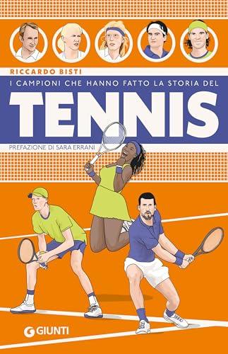 I campioni che hanno fatto la storia del tennis