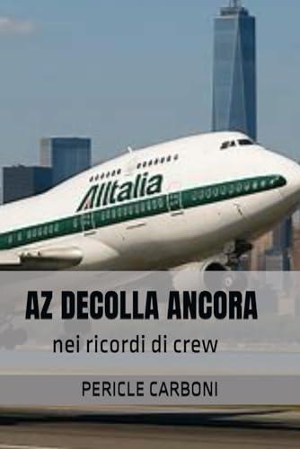 AZ DECOLLA ANCORA: nei ricordi di crew