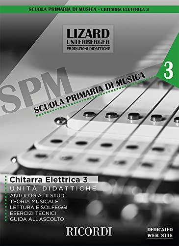 Chitarra Elettrica Vol. 3 Lizard | Spartiti Chitarra Elettrica Songbook Studenti Insegnanti | Libro Metodo Chitarra Intermedio | Studi Tecnica Moderna Rock Jazz Fusion | Corso Didattico Avanzato