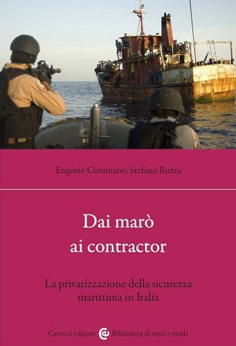 Dai marò ai contractor. La privatizzazione della sicurezza marittima in Italia