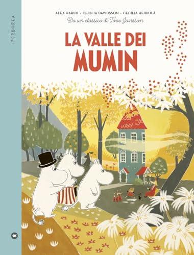 La valle dei Mumin. Da un classico di Tove Jansson. Ediz. a colori