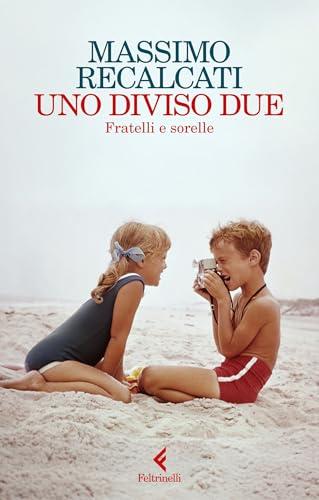 Uno diviso due: Fratelli e sorelle