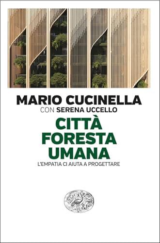 Città foresta umana: L'empatia ci aiuta a progettare