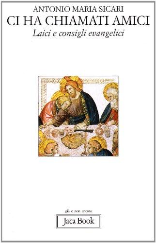 Ci ha chiamati amici. Laici e consigli evangelici