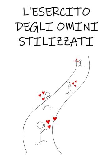 L'ESERCITO DEGLI OMINI STILIZZATI