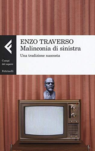 Malinconia di sinistra. Una tradizione nascosta: 1
