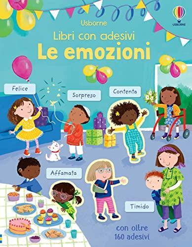 Le emozioni. Con adesivi. Ediz. a colori