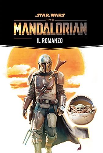 Star Wars: The Mandalorian - Il romanzo (Star Wars Romanzi Vol. 4)