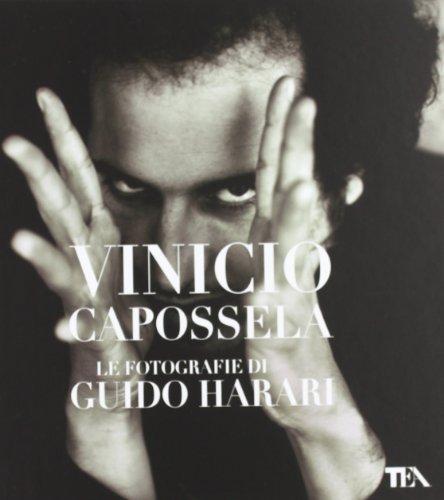 Vinicio Capossela. Le fotografie di Guido Harari. Ediz. illustrata