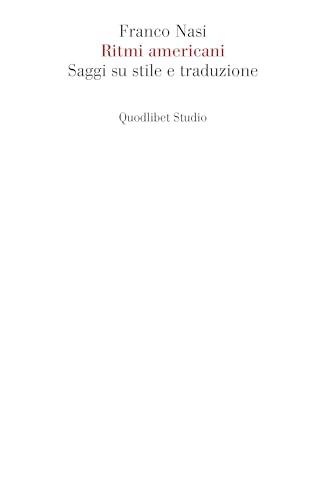 Ritmi americani. Saggi su stile e traduzione