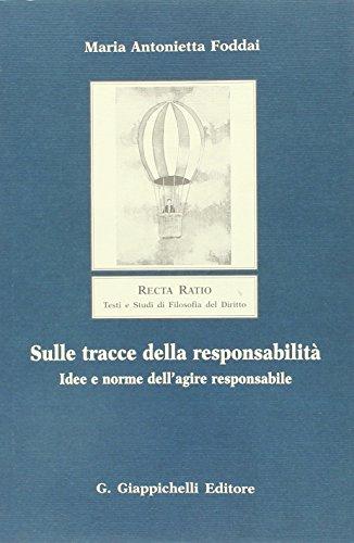 Sulle tracce della responsabilità. Idee e norme dell'agire responsabile