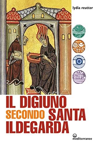 Il digiuno secondo Santa Ildegarda